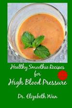 Healthy Smoothie Recipes for High Blood Pressure 2nd Edition