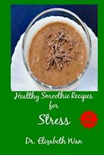 Healthy Smoothie Recipes for Stress 2nd Edition