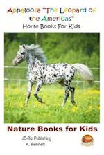 Appaloosa the Leopard of the Americas - Horse Books for Kids