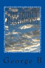 Our Father Meditations