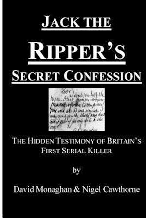 Jack the Ripper's Secret Confession
