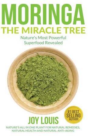 Moringa the Miracle Tree