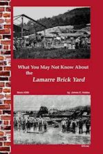 What You May Not Know about Lamarre Brick Yard