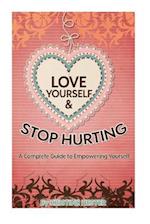 Love Yourself and Stop Hurting