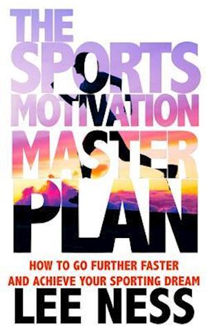 The Sports Motivation Master Plan 3rd Ed