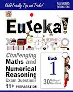 Eureka! Challenging Maths and Numerical Reasoning Exam Questions for 11+ Book 1