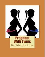 Pregnant with Twins