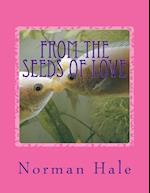 From the Seeds of Love
