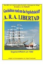 Geschichten rund um das Segelschulschiff A. R. A. LIBERTAD