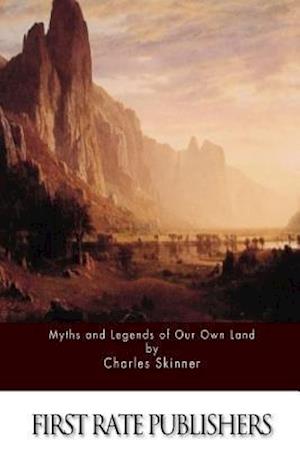 Myths and Legends of Our Own Land