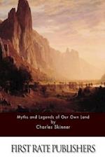 Myths and Legends of Our Own Land