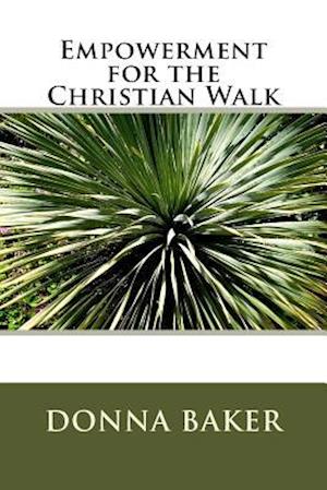 Empowerment for the Christian Walk