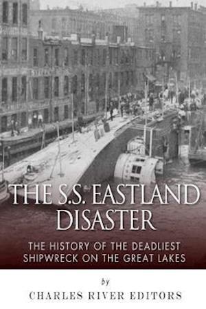 The SS Eastland Disaster