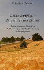 Deine Ewigkeit - Imperativ Des Lebens