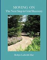 Moving On The Next Step in Grief Recovery