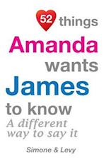 52 Things Amanda Wants James to Know