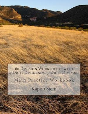 60 Division Worksheets with 4-Digit Dividends, 3-Digit Divisors