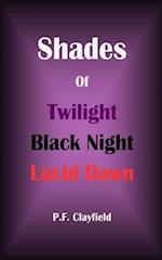 Shades of Twilight Black Night Lucid Dawn