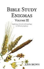 Bible Study Enigmas, Volume III
