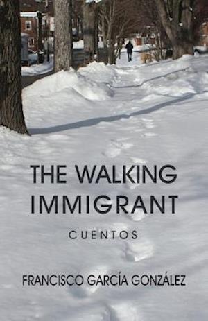 The Walking Immigrant