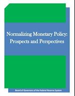 Normalizing Monetary Policy