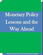 Monetary Policy Lessons and the Way Ahead