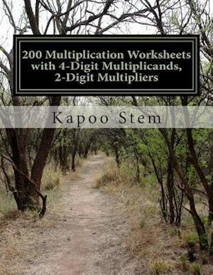 200 Multiplication Worksheets with 4-Digit Multiplicands, 2-Digit Multipliers