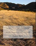 60 Multiplication Worksheets with 5-Digit Multiplicands, 5-Digit Multipliers