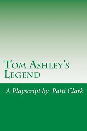 Tom Ashley's Legend