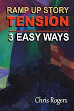 Ramp Up Story Tension 3 Easy Ways