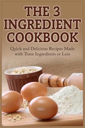 The 3 Ingredient Cookbook