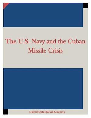 The U.S. Navy and the Cuban Missile Crisis