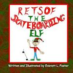 Retsof the Skateboarding Elf