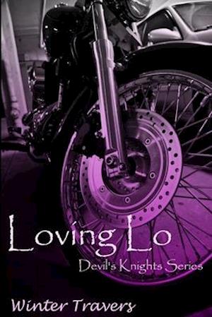 Loving Lo:: Devil's Knights Series