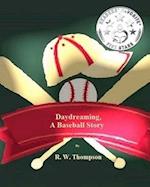 Daydreaming, a Baseball Story