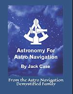 Astronomy for Astro Navigation