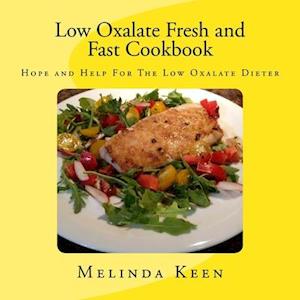 Low Oxalate Fresh and Fast Cookbook