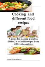 Cooking and Different Food Recipes