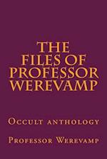 The Files of Professor Werevamp