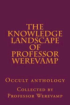 The knowledge landscape of Professor Werevamp