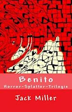 Benito - Horror-Splatter-Trilogie