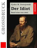 Der Idiot (Großdruck)