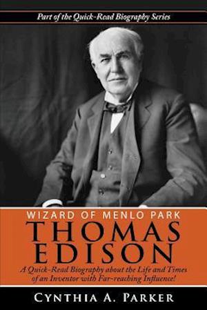 Wizard of Menlo Park - Thomas Edison