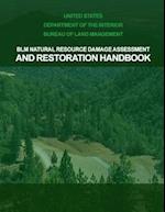 Blm Natural Resource Damage Assessment & Restoration Handbook