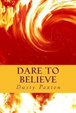 Dare To Believe