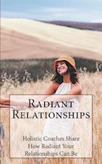 Radiant Relationships