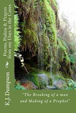 Poems, Psalms & Prayers from My Days in the Caves