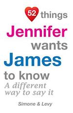 52 Things Jennifer Wants James to Know