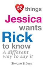 52 Things Jessica Wants Rick to Know