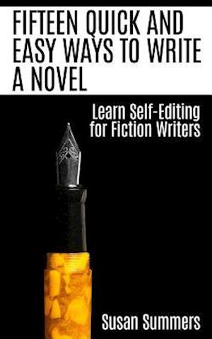 Fifteen Quick and Easy Ways to Write a Novel